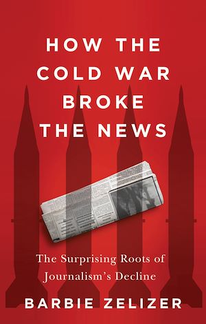 Téléchargez le livre :  How the Cold War Broke the News