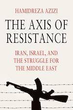 Download this eBook The Axis of Resistance