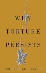 Télécharger le livre :  Why Torture Persists
