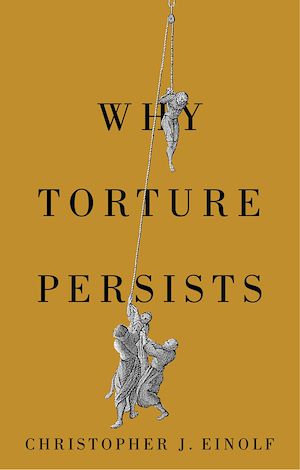 Téléchargez le livre :  Why Torture Persists