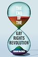 Télécharger le livre :  The End of the Gay Rights Revolution