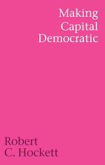 Télécharger le livre :  Making Capital Democratic