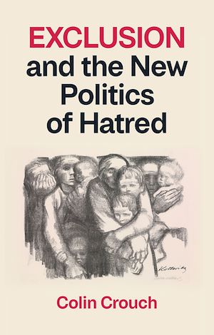 Téléchargez le livre :  Exclusion and the New Politics of Hatred