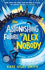 Download this eBook The Astonishing Future of Alex Nobody