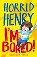 Télécharger le livre :  Horrid Henry: I'm Bored!