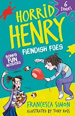 Télécharger le livre :  Horrid Henry: Fiendish Foes