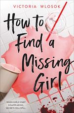 Télécharger le livre :  How to Find a Missing Girl