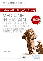 Télécharger le livre :  My Revision Notes: Edexcel GCSE (9-1) History: Medicine in Britain, c1250-present and The British sector of the Western Front, 1914-18