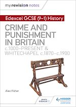 Télécharger le livre :  My Revision Notes: Edexcel GCSE (9-1) History: Crime and punishment in Britain, c1000-present and Whitechapel, c1870-c1900