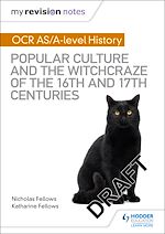 Télécharger le livre :  My Revision Notes: OCR A-level History: Popular Culture and the Witchcraze of the 16th and 17th Centuries