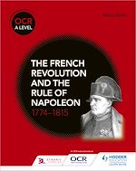 Télécharger le livre :  OCR A Level History: The French Revolution and the rule of Napoleon 1774-1815