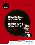 Télécharger le livre :  OCR A Level History: The American Revolution 1740-1796 and The USA in the 19th Century 1803–1890