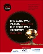 Télécharger le livre :  OCR A Level History: The Cold War in Asia 1945–1993 and the Cold War in Europe 1941–1995
