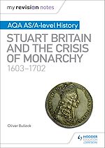 Télécharger le livre :  My Revision Notes: AQA AS/A-level History: Stuart Britain and the Crisis of Monarchy, 1603-1702