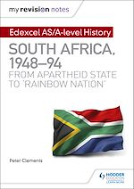 Télécharger le livre :  My Revision Notes: Edexcel AS/A-level History South Africa, 1948–94: from apartheid state to 'rainbow nation'