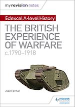 Télécharger le livre :  My Revision Notes: Edexcel A-level History: The British Experience of Warfare, c1790-1918