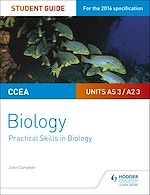 Télécharger le livre :  CCEA AS/A2 Unit 3 Biology Student Guide: Practical Skills in Biology
