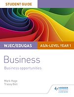 Télécharger le livre :  WJEC/Eduqas AS/A-level Year 1 Business Student Guide 1: Business Opportunities