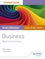 Télécharger le livre :  WJEC/Eduqas AS/A-level Year 1 Business Student Guide 2: Business Functions