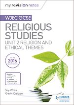 Télécharger le livre :  My Revision Notes WJEC GCSE Religious Studies: Unit 2 Religion and Ethical Themes