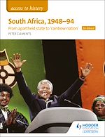 Télécharger le livre :  Access to History: South Africa, 1948–94: from apartheid state to 'rainbow nation' for Edexcel