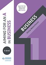 Download this eBook Aiming for an A in A-level Business