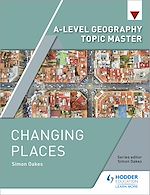 Télécharger le livre :  A-level Geography Topic Master: Changing Places