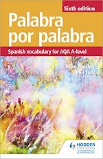 Download this eBook Palabra por Palabra Sixth Edition: Spanish Vocabulary for AQA A-level