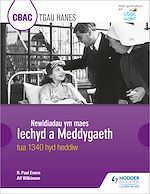 Télécharger le livre :  CBAC TGAU HANES Newidiadau ym maes Iechyd a Meddygaeth tua 1340 hyd heddiw (WJEC GCSE History Changes in Health and Medicine c.1340 to the present day Welsh-language edition)