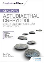 Télécharger le livre :  Fy Nodiadau Adolygu: CBAC TGAU Astudiaethau Crefyddol Uned 1 Crefydd a Themâu Athronyddol