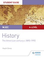 Download this eBook WJEC A-level History Student Guide Unit 3: The American century c.1890-1990