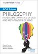 Télécharger le livre :  My Revision Notes: AQA A-level Philosophy Paper 2 Metaphysics of God and Metaphysics of mind
