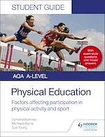 Télécharger le livre :  AQA A Level Physical Education Student Guide 1: Factors affecting participation in physical activity and sport