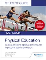 Télécharger le livre :  AQA A Level Physical Education Student Guide 2: Factors affecting optimal performance in physical activity and sport