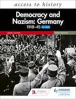 Download this eBook Access to History: Democracy and Nazism: Germany 1918–45 for AQA Third Edition