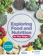Télécharger le livre :  Exploring Food and Nutrition for Key Stage 3