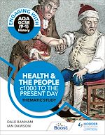 Télécharger le livre :  Engaging with AQA GCSE (9–1) History: Health and the people, c1000 to the present day Thematic study