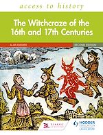 Télécharger le livre :  Access to History: The Witchcraze of the 16th and 17th Centuries Second Edition