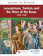 Télécharger le livre :  Access to History: Lancastrians, Yorkists and the Wars of the Roses, 1399–1509, Third Edition