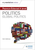 Télécharger le livre :  My Revision Notes: Pearson Edexcel A-level Politics: Global Politics