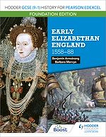 Télécharger le livre :  Hodder GCSE (9–1) History for Pearson Edexcel Foundation Edition: Early Elizabethan England 1558–88