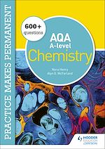 Download this eBook Practice makes permanent: 600+ questions for AQA A-level Chemistry