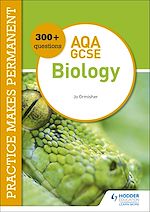 Download this eBook Practice makes permanent: 300+ questions for AQA GCSE Biology