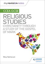 Télécharger le livre :  My Revision Notes CCEA GCSE Religious Studies: Christianity through a Study of the Gospel of Mark