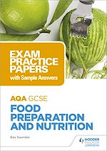 Télécharger le livre :  AQA GCSE Food Preparation and Nutrition: Exam Practice Papers with Sample Answers