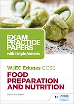 Download this eBook WJEC Eduqas GCSE Food Preparation and Nutrition: Exam Practice Papers with Sample Answers