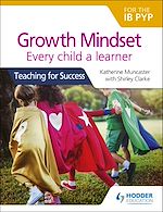 Télécharger le livre :  Growth Mindset for the IB PYP: Every child a learner