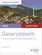 Télécharger le livre :  CBAC Safon Uwch Daearyddiaeth – Canllaw i Fyfyrwyr 6: Themâu Cyfoes mewn Daearyddiaeth (WJEC/Eduqas A-level Geography Student Guide 6: Contemporary Themes in Geography Welsh-language edition)