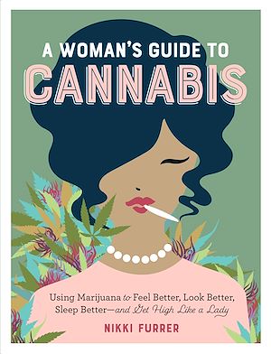 Téléchargez le livre :  A Woman's Guide to Cannabis