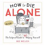 Télécharger le livre :  How to Die Alone